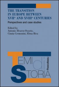 Copertina di 'The transition in Europe between XVII and XVIII centuries. Perspectives and case studies'