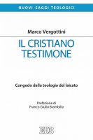 Il Cristiano testimone - Marco Vergottini