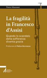 Copertina di 'La fragilità in Francesco d'Assisi'