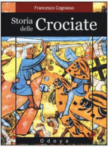 Copertina di 'Storia delle crociate'