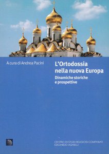 Copertina di 'L' ortodossia nella nuova Europa. Dinamiche storiche e prospettive'