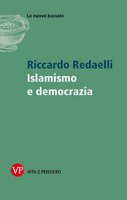 Islamismo e democrazia. - Riccardo Redaelli