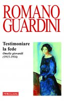Testimoniare la fede - Romano Guardini