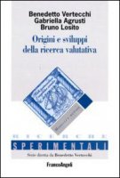 Origini e sviluppi della ricerca valutativa - Vertecchi Benedetto, Agrusti Gabriella, Losito Bruno