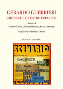 Copertina di 'Gerardo Guerrieri. Cronache e Teatri: 1939-1950'