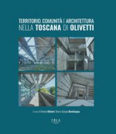 Territorio, comunità e architettura Toscana di Olivetti