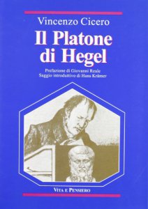 Copertina di 'Il Platone di Hegel. Fondamenti e struttura delle Lezioni su Platone'