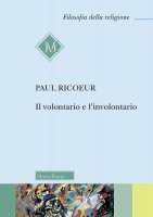 Il volontario e l'involontario - Paul Ricoeur
