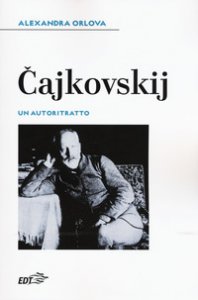 Copertina di 'Cajkovskij. Un autoritratto'