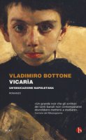 Vicarìa. Un'educazione napoletana - Bottone Vladimiro