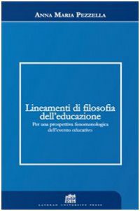 Copertina di 'Lineamenti di filosofia dell'educazione. Per una prospettiva fenomenologica dell'evento educativo'