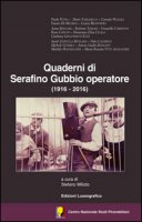 Quaderni di Serafino Gubbio operatore (1916-2016). Atti del 53 Convegno internazionale di studi pirandelliani