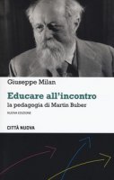 Educare all'incontro - Milan Giuseppe