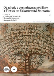 Copertina di 'Quadrerie e committenza nobiliare a Firenze nel Seicento e nel Settecento'