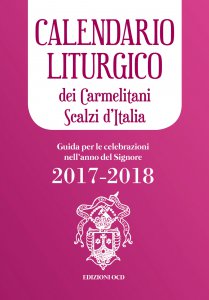 Copertina di 'Calendario liturgico dei Carmelitani Scalzi d'Italia. Guida per le celebrazioni nell'anno del Signore 2017-2018.'