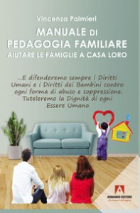 Copertina di 'Manuale di pedagogia familiare. Aiutare le famiglie a casa loro'