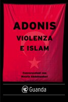 Violenza e islam - Adonis