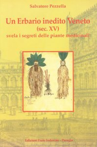 Copertina di 'Un erbario inedito veneto (Sec. XV) svela i segreti delle piante medicinali'