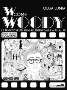 Copertina di 'W come Woody. Le tematiche dei film alleniani dalla A alla W'