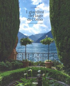 Copertina di 'I giardini del lago di Como. Ediz. illustrata'