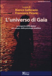 Copertina di 'L' universo di Gaia. La scoperta della donna nel corpo della psicologia analitica'