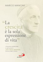 La crescita � la sola espressione di vita - Marco Mancini