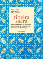 Ribeira sacra - Vicente Sots, Angel Arniz, Alfonso Losada