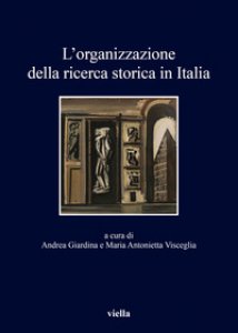 Copertina di 'L' organizzazione della ricerca storica in Italia'