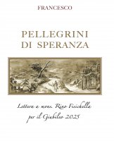 Pellegrini di speranza - Francesco (Jorge Mario Bergoglio)