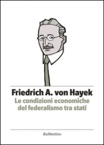 Copertina di 'Le condizioni economiche del federalismo tra stati'