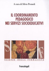 Copertina di 'Il coordinamento pedagogico nei servizi socioeducativi'