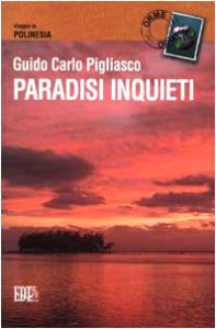 Copertina di 'Paradisi inquieti. Viaggio in Polinesia'