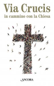 Copertina di 'Via Crucis in cammino con la Chiesa'