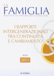 Copertina di 'La famiglia. 2012: Rapporti intergenerazionali tra continuità e cambiamento. (I)'