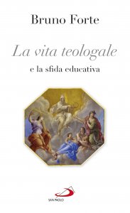 Copertina di 'La vita teologale e la sfida educativa'
