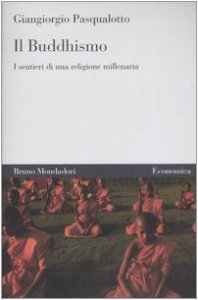 Copertina di 'Il buddhismo. I sentieri di una religione millenaria'