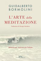 L'arte della meditazione - Guidalberto Bormolini