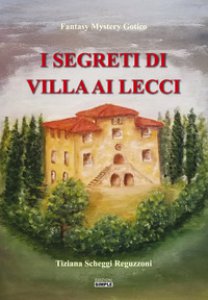 Copertina di 'I segreti di Villa ai Lecci'