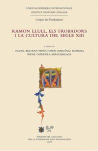Copertina di 'Ramon Llull, els trobadors i la cultura del segle XIII'
