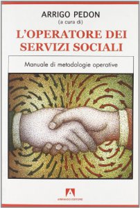 Copertina di 'L' operatore dei servizi sociali. Manuale di metodologie operative. Per le Scuole superiori'