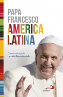 America Latina - HERNAN REYES , Francesco (Jorge Mario Bergoglio)