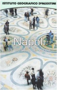 Copertina di 'Napoli, la costa, le isole. Con atlante stradale tascabile 1:200 000'