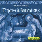 È nato il Salvatore. Cd. Basi coro - Francesco Buttazzo
