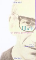 Profeta postmoderno. (Un) - Ivan Illich