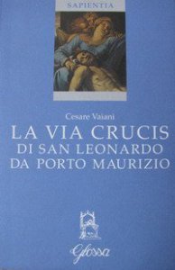Copertina di 'La via crucis di San Leonardo da Porto Maurizio'