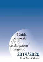 Guida pastorale per le celebrazioni liturgiche 2019/2020