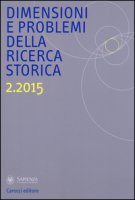 Dimensioni e problemi della ricerca storica. Rivista del Dipartimento di storia moderna e contemporanea dell'Universit degli studi di Roma La Sapienza (2015)