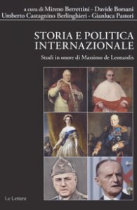 Copertina di 'Storia e politica internazionale. Studi in onore di Massimo De Leonardis'