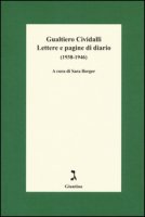 Lettere e pagine di diario (1938-1946) - Cividalli Gualtiero