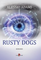 Rusty Dogs - Adami Alessio